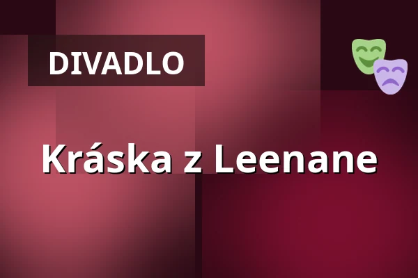 Kráska z Leenane — Klubovna Divadla v Celetné, Praha