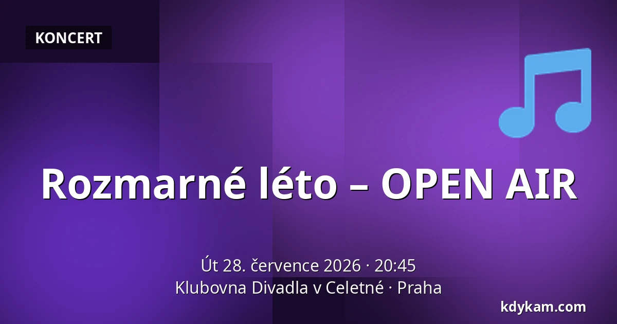 Rozmarné léto – OPEN AIR — Klubovna Divadla v Celetné, Praha