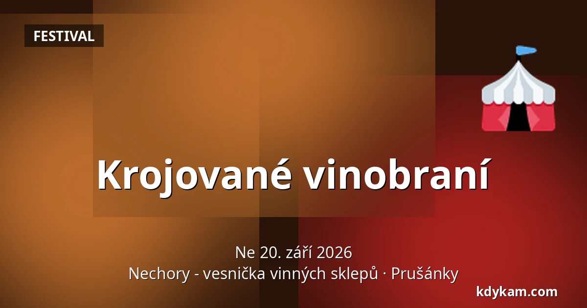 Krojované vinobraní — Nechory - vesnička vinných sklepů, Prušánky