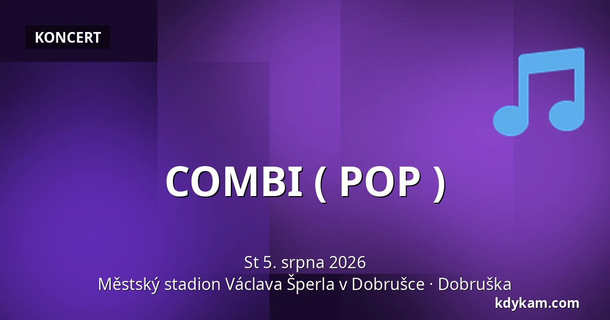 COMBI ( POP ) — Městský stadion Václava Šperla v Dobrušce, Dobruška