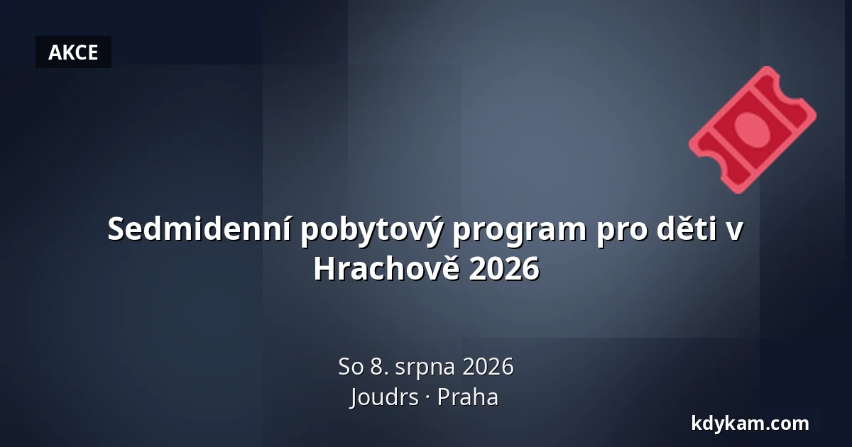 Sedmidenní pobytový program pro děti v Hrachově 2026 — Joudrs, Praha
