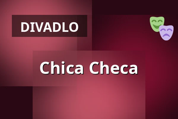 Chica Checa — Městské divadlo, Žatec
