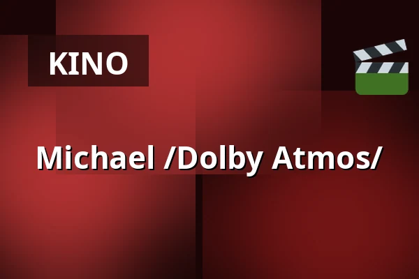 Michael /Dolby Atmos/ — Masarykovo divadlo, Jičín