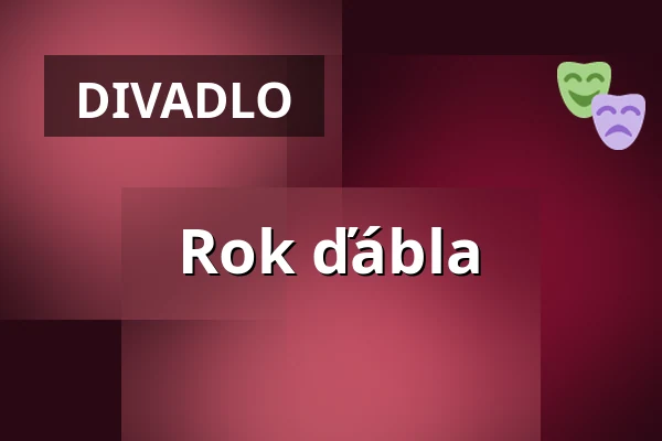 Rok ďábla — Masarykovo divadlo, Jičín