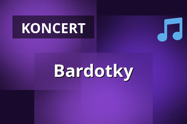 Bardotky — Dům kultury Střelnice, Rumburk