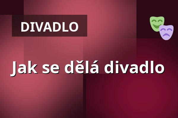 Jak se dělá divadlo — Dusíkovo divadlo, Čáslav