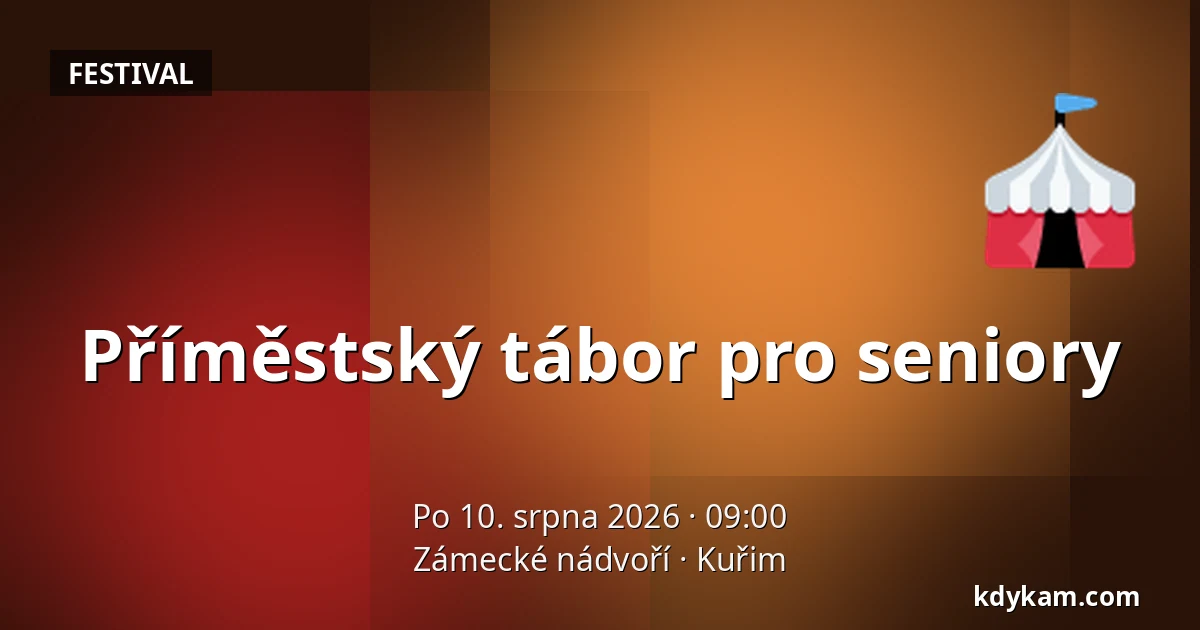Příměstský tábor pro seniory — Zámecké nádvoří, Kuřim