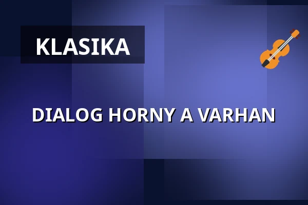DIALOG HORNY A VARHAN — Komorní filharmonie Pardubice, Pardubice