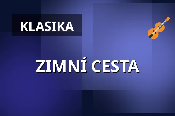 ZIMNÍ CESTA — Komorní filharmonie Pardubice, Pardubice