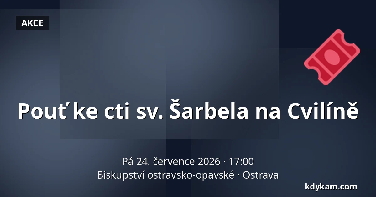Pouť ke cti sv. Šarbela na Cvilíně — Biskupství ostravsko-opavské, Ostrava