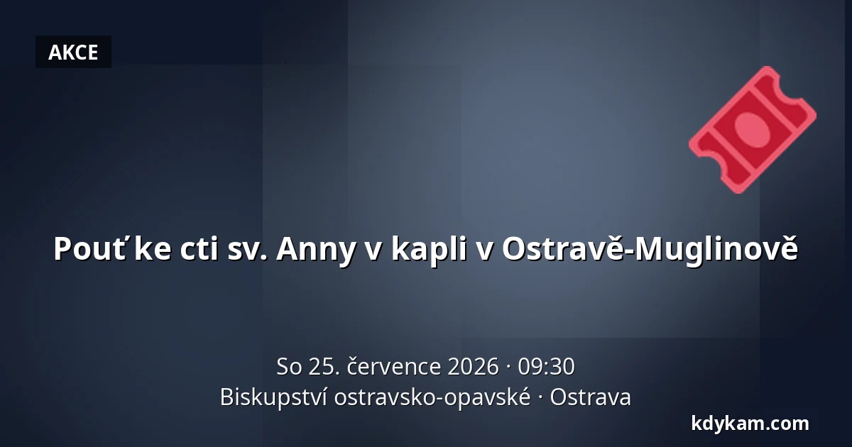 Pouť ke cti sv. Anny v kapli v Ostravě-Muglinově — Biskupství ostravsko-opavské, Ostrava