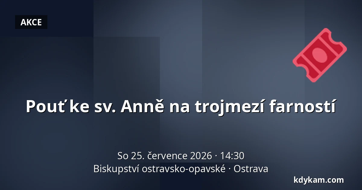 Pouť ke sv. Anně na trojmezí farností — Biskupství ostravsko-opavské, Ostrava