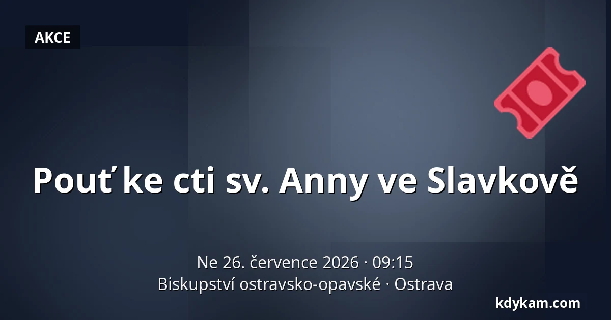 Pouť ke cti sv. Anny ve Slavkově — Biskupství ostravsko-opavské, Ostrava