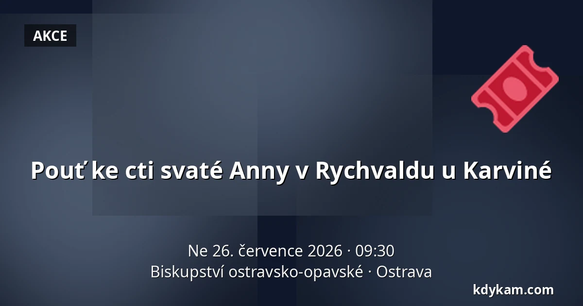 Pouť ke cti svaté Anny v Rychvaldu u Karviné — Biskupství ostravsko-opavské, Ostrava