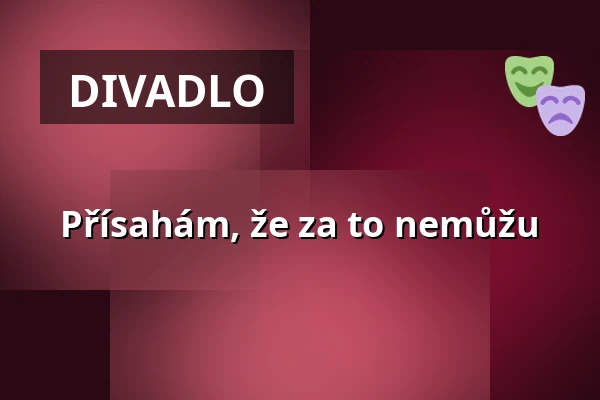 Přísahám, že za to nemůžu — Jupiter klub, Velké Meziříčí