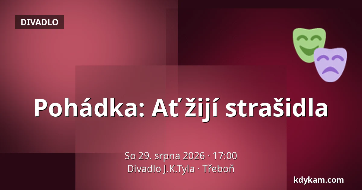 Pohádka: Ať žijí strašidla — Divadlo J.K.Tyla, Třeboň