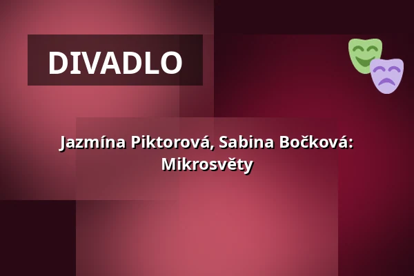 Jazmína Piktorová, Sabina Bočková: Mikrosvěty — Studio Alta, Praha