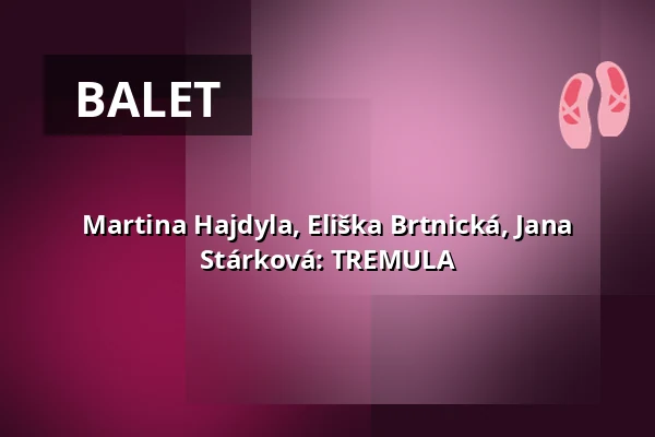Martina Hajdyla, Eliška Brtnická, Jana Stárková: TREMULA — Studio Alta, Praha