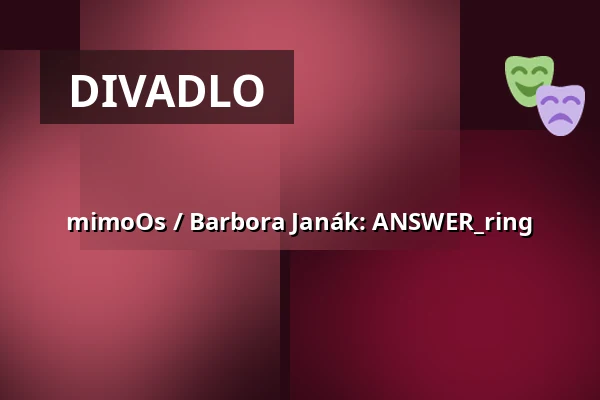 mimoOs / Barbora Janák: ANSWER_ring — Studio Alta, Praha