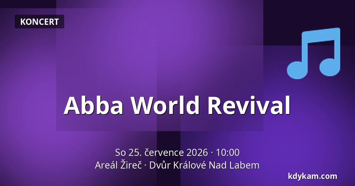 Abba World Revival — Areál Žireč, Dvůr Králové Nad Labem