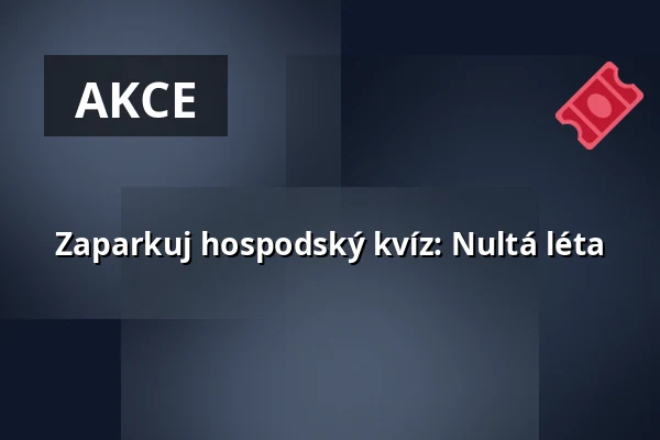 Zaparkuj hospodský kvíz: Nultá léta — Letní kino Olomouc, Olomouc