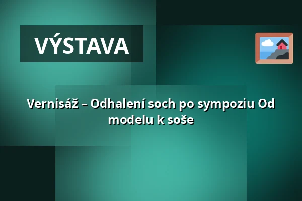 Vernisáž – Odhalení soch po sympoziu Od modelu k soše — Galerie výtvarného umění v Hodoníně, Hodonín