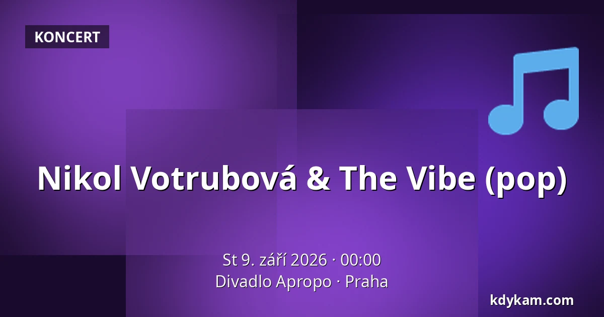 Nikol Votrubová & The Vibe (pop) — Divadlo Apropo, Praha