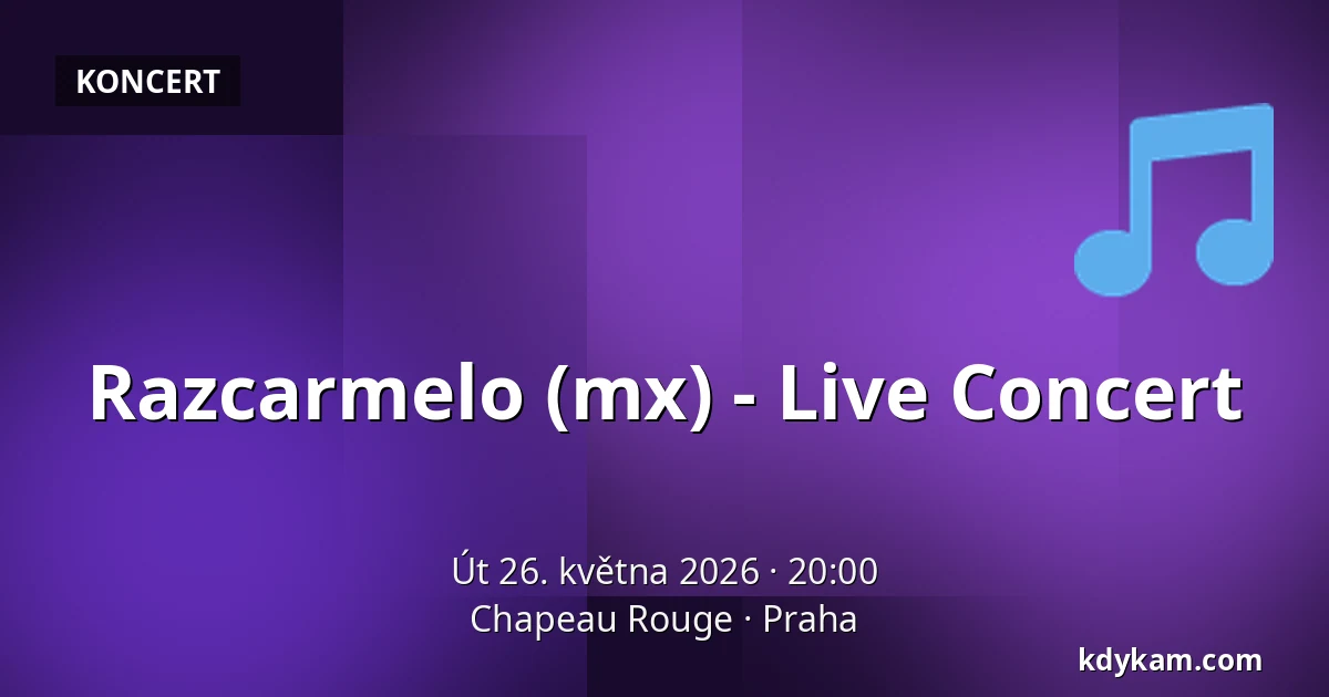 Razcarmelo (mx) - Live Concert — Chapeau Rouge, Praha
