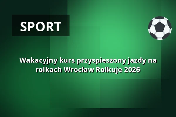 Wakacyjny kurs przyspieszony jazdy na rolkach Wrocław Rolkuje 2026 — Tarczyński Arena, Вроцлав