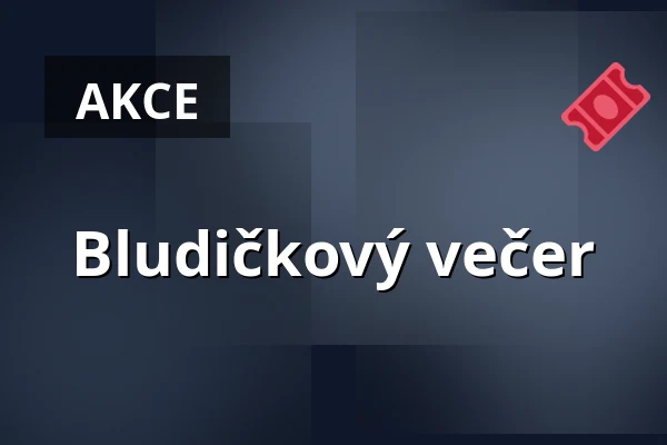 Bludičkový večer — Kružberk, Opava