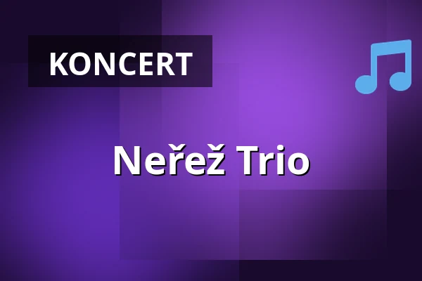 Neřež Trio — Praha 12, Praha