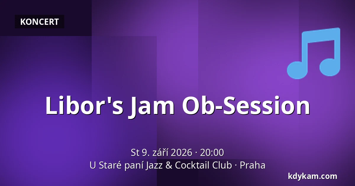 Libor's Jam Ob-Session — U Staré paní Jazz & Cocktail Club, Praha