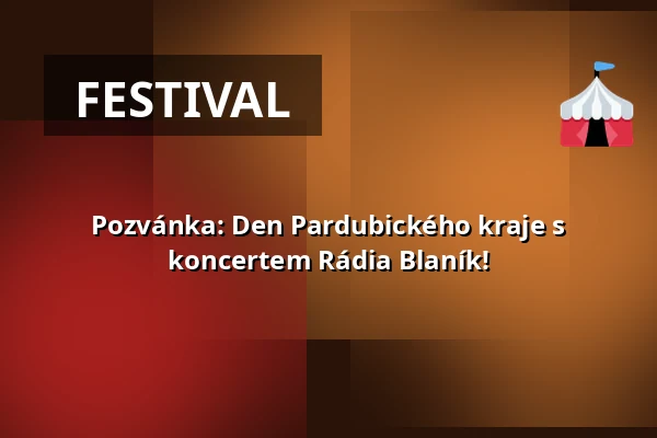 Pozvánka: Den Pardubického kraje s koncertem Rádia Blaník! — Slatiňanská plovárna, Slatiňany