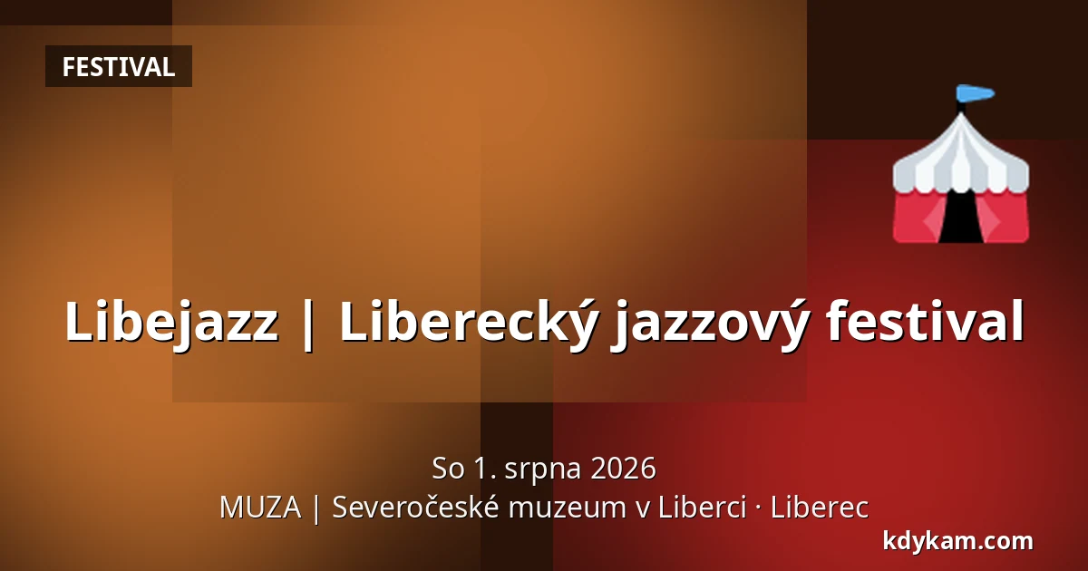 Libejazz | Liberecký jazzový festival — MUZA | Severočeské muzeum v Liberci, Liberec