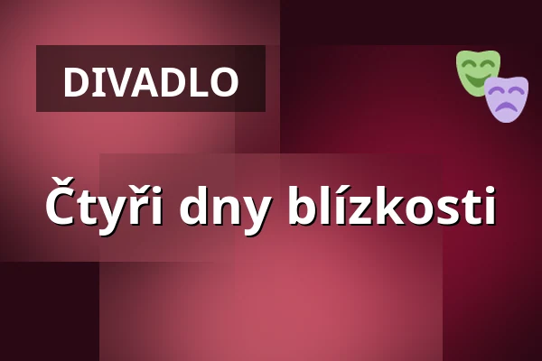 Čtyři dny blízkosti — Venuše Ve Švehlovce, Praha