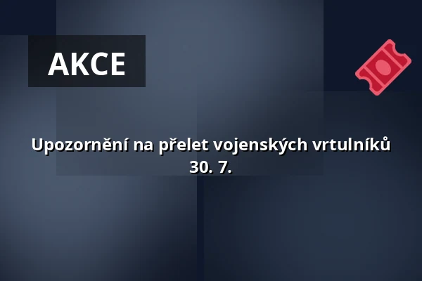 Upozornění na přelet vojenských vrtulníků 30. 7. — Kohoutovice, Brno