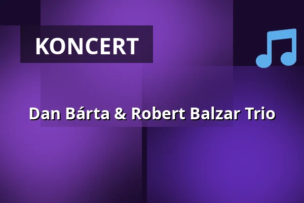 Dan Bárta & Robert Balzar Trio — Studio DVA divadlo, Praha