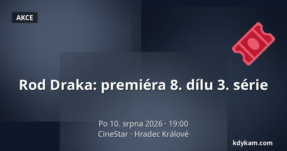 Rod Draka: premiéra 8. dílu 3. série — CineStar, Hradec Králové