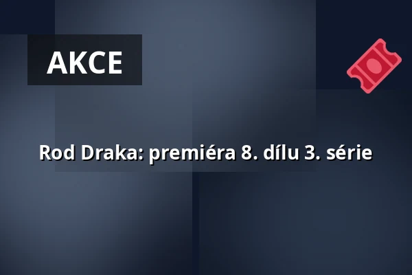 Rod Draka: premiéra 8. dílu 3. série — CineStar, České Budějovice