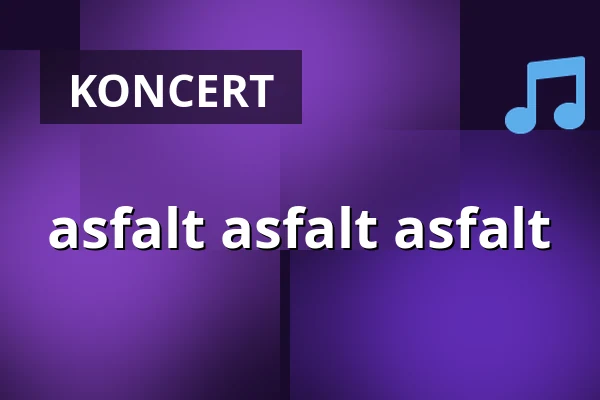 asfalt asfalt asfalt — A Studio Rubín, Praha