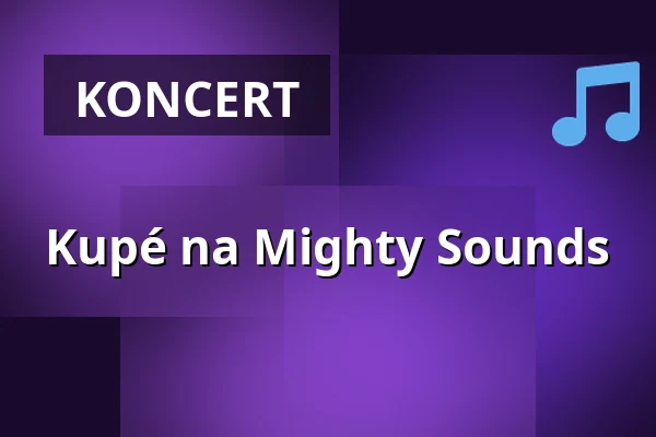 Kupé na Mighty Sounds — Vosto5, Praha