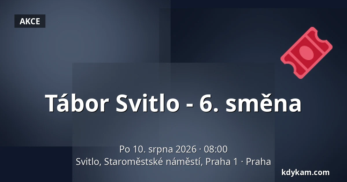 Tábor Svitlo - 6. směna — Svitlo, Staroměstské náměstí, Praha 1, Praha
