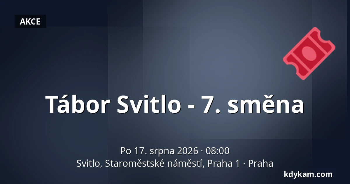 Tábor Svitlo - 7. směna — Svitlo, Staroměstské náměstí, Praha 1, Praha