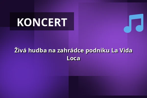Živá hudba na zahrádce podniku La Vida Loca — Úřad městské části Brno-střed, Brno