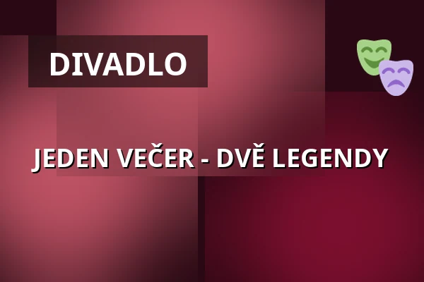 JEDEN VEČER - DVĚ LEGENDY — Parkoviště KC ALDIS, Hradec Králové
