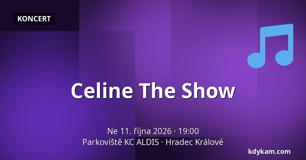 Celine The Show — Parkoviště KC ALDIS, Hradec Králové