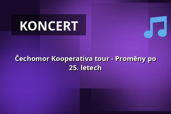 Čechomor Kooperativa tour - Proměny po 25. letech — Parkoviště KC ALDIS, Hradec Králové