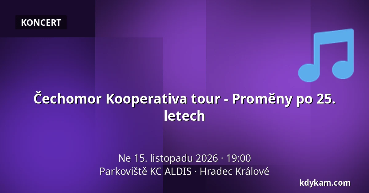 Čechomor Kooperativa tour - Proměny po 25. letech — Parkoviště KC ALDIS, Hradec Králové