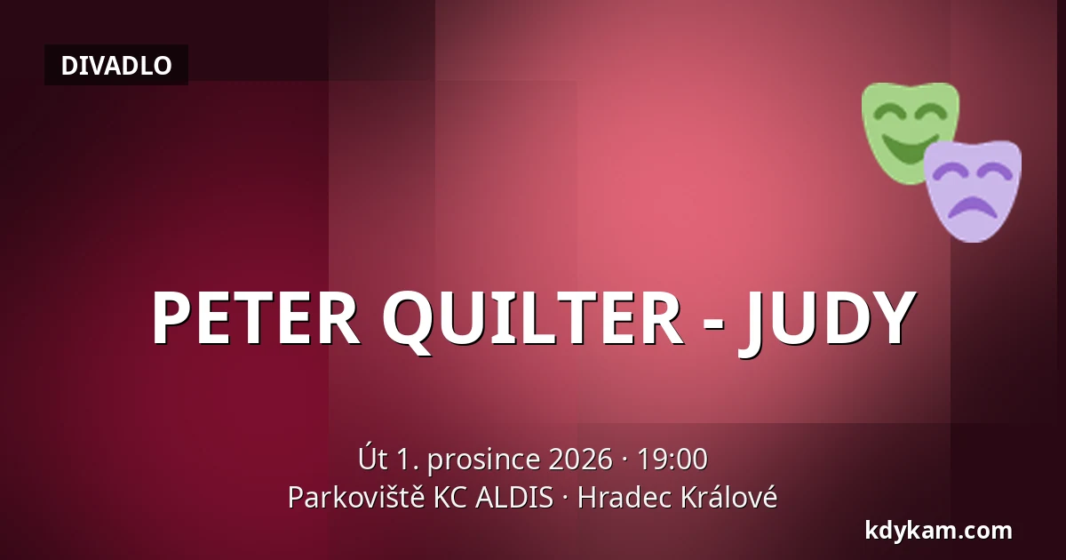 PETER QUILTER - JUDY — Parkoviště KC ALDIS, Hradec Králové