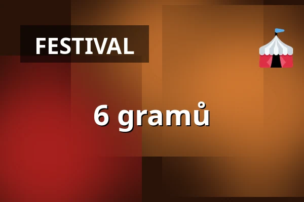 6 gramů — Mariánské Lázně – různá místa, Mariánské Lázně
